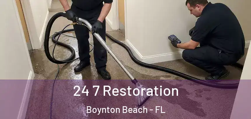  24 7 Restoration Boynton Beach - FL